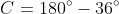 C=180^{circ}-36^{circ}