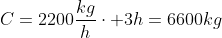 C=2200frac{kg}{h}cdot 3h=6600kg