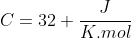 C=32 frac{J}{K.mol}