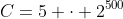 C=5 cdot 2^{500}