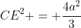 CE^2 = frac{4a^2}{3}+frac{a^2}{3} + frac{2a^2}{3}