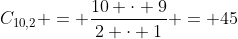 C_{10,2} = frac{10 cdot 9}{2 cdot 1} = 45