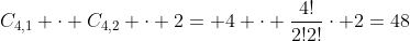 C_{4,1} cdot C_{4,2} cdot 2= 4 cdot frac{4!}{2!2!}cdot 2=48