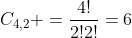 C_{4,2} =frac{4!}{2!2!}=6