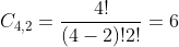 C_{4,2}=frac{4!}{(4-2)!2!}=6