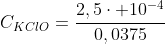 C_{KClO}=frac{2,5cdot 10^{-4}}{0,0375}