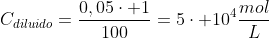 C_{diluido}=frac{0,05cdot 1}{100}=5cdot 10^4frac{mol}{L}