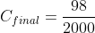 C_{final}=frac{98}{2000}