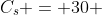 C_{s} = 30 + 0,4x