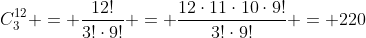 C_3^{12} = frac{12!}{3!cdot9!} = frac{12cdot11cdot10cdot9!}{3!cdot9!} = 220