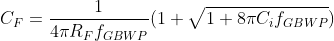 C_F = \frac{1}{4\pi R_Ff_{GBWP}}(1+\sqrt{1+8\pi C_if_{GBWP}})