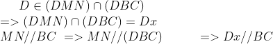 D\in (DMN)\cap (DBC)\,\, \\ =>(DMN)\cap (DBC)=Dx \\ MN//BC\ =>MN//(DBC)\,\,\,\,\,\,\,\,\,\,\,\,\,\,\,\,=>Dx//BC \\