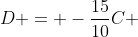 D = -frac{15}{10}C + 150