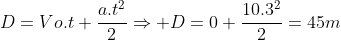 D=Vo.t+frac{a.t^2}{2}Rightarrow D=0+frac{10.3^2}{2}=45m
