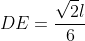 DE=frac{sqrt{2}l}{6}