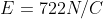 E = 722 N/C