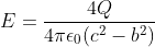 E =\frac{ 4 Q}{4\pi \epsilon _{0}(c^2-b^2)}