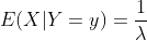 E(X|Y = y) = rac{1}{lambda }