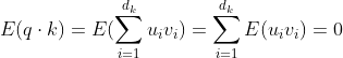 E(q \cdot k) = E(\sum^{d_k}_{i=1}u_iv_i) = \sum^{d_k}_{i=1}E(u_iv_i) = 0