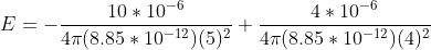 10 10 4 10 4(8.85 10-12)(5)? 4(8.85 10-12) (4)2 6 E =