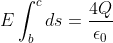 E\int_{b}^{c} ds = \frac{4Q}{\epsilon _{0}}