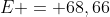 E = 68,66;kJ; mol^{-1}