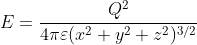 E=\frac{Q^{2}}{4\pi\varepsilon(x^{2}+y^{2}+z^{2})^{3/2} }(xi+yj+zk)