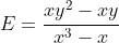 E=frac{xy^2-xy}{x^3-x}