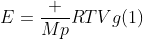 E=frac {Mp}{RT}Vg(1)