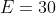 Q+E=30