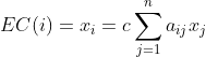 EC(i)=x_i=c\sum_{j=1}^n {a_{ij}x_j}