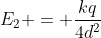 E_{2} = frac{kq}{4d^{2}}