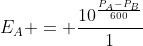 E_{A} = frac{10^frac{P_{A}-P_{B}}{600}}{1+ 10^frac{P_{A}-P_{B}}{600}}