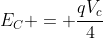E_{C} = frac{qV_{c}}{4}