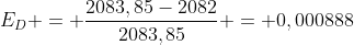 E_{D} = frac{2083,85-2082}{2083,85} = 0,000888