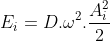 E_{i} = D.\omega ^{2}.\frac{A_{i}^{2}}{2}