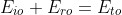 E_{io}+E_{ro}=E_{to}