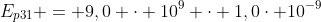 E_{p31} = 9,0 cdot 10^9 cdot 1,0cdot 10^{-9}