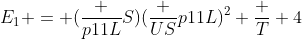 E_1 = (frac {p11L}{S})(frac {US}{p11L})^2 frac {T} {4}