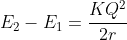 E_2-E_1=frac{KQ^2}{2r}