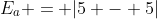 E_a = |5 - 5|+|2,5 - 3|+|0+1|