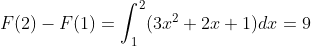 F(2)-F(1)=\int_1^2 (3x^2+2x+1) dx=9