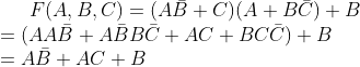 F(A,B,C) = (A\bar{B}+C)(A+B\bar{C})+B \\ = (AA\bar{B}+A\bar{B}B\bar{C}+AC+BC\bar{C})+B \\ =A\bar{B}+AC+B