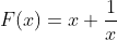 F(x)=x+frac{1}{x}