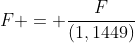 f = frac{F}{(1,1449)}