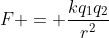 F = frac{kq_1q_2}{r^2}