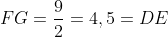 FG=frac{9}{2}=4,5=DE