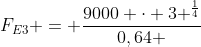 F_{E3} = frac{9000 cdot 3 ^{frac{1}{4}}}{0,64 + x^{2}} Q_{3}