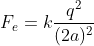 F_{e} = krac{q^{2}}{(2a)^{2}}