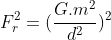 F_{r}^{2}=(frac{G.m^{2}}{d^{2}})^{2}+(frac{Gm^{2}}{d^{2}})^{2}+2.(frac{Gm^{2}}{d^{2}})^{2}.frac{1}{2}
